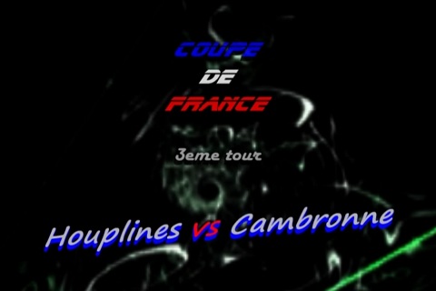 Coupe de France : Houplines 1 / Cambronne (Les arrts)